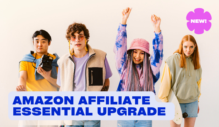 Amazon Affiliate Essentials Upgrade Package